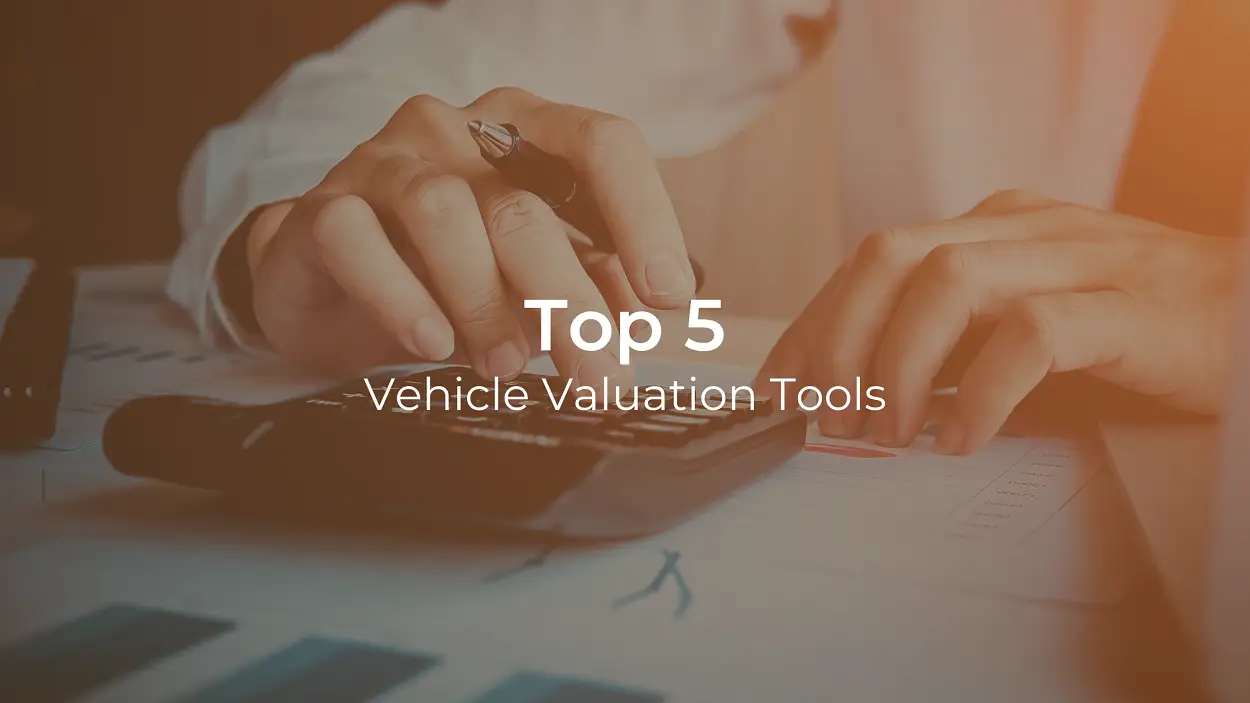 5 of the Best Vehicle Valuation Tools