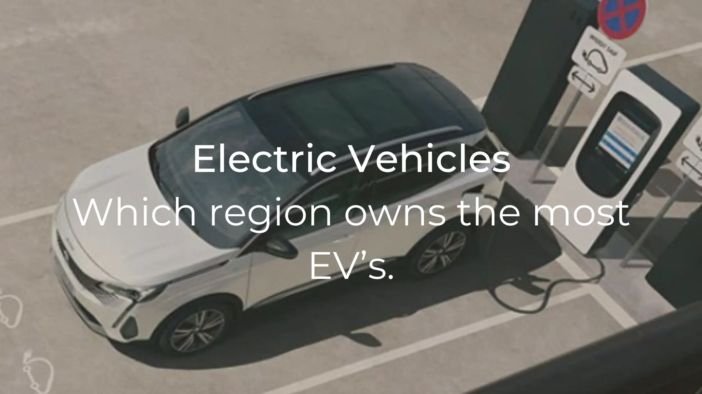 Which Region Owns the Most EV’s